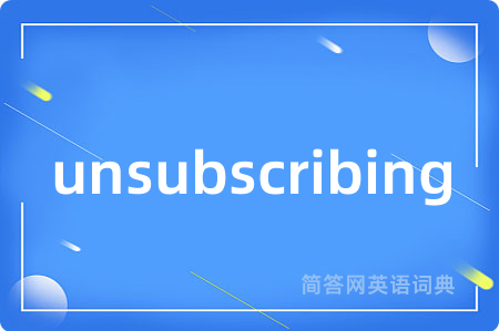 unsubscribing