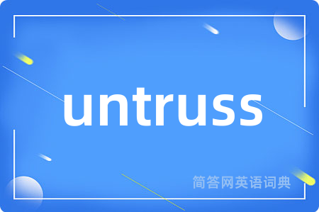 untruss