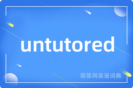 untutored