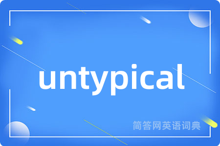 untypical