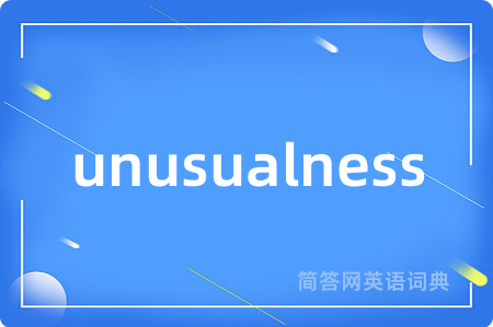 unusualness