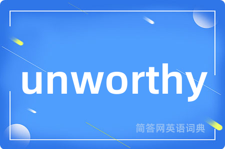 unworthy