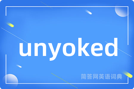 unyoked