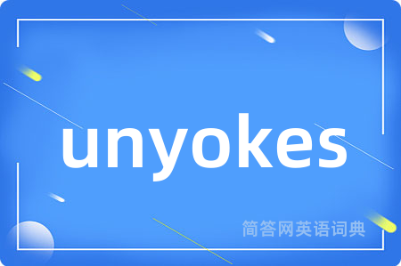 unyokes