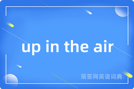 up in the air