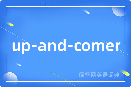 up-and-comer