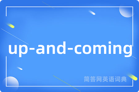 up-and-coming