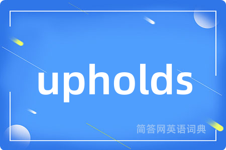 upholds