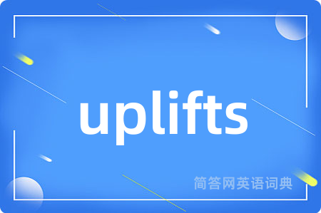 uplifts