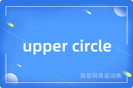 upper circle