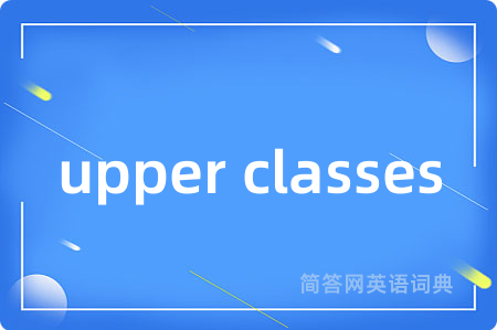 upper classes