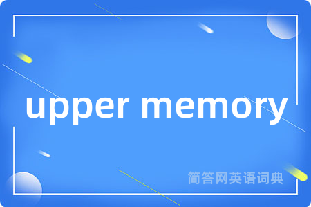 upper memory