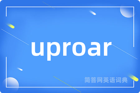 uproar