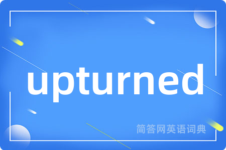 upturned