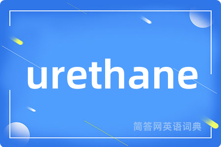 urethane
