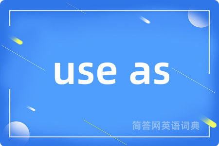 use as