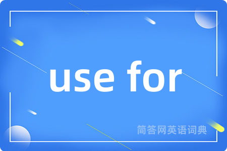 use for