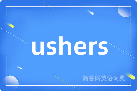 ushers