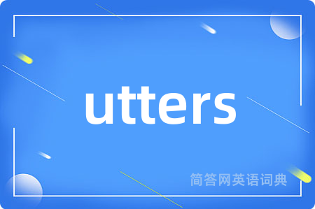 utters