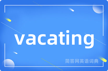 vacating