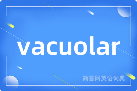 vacuolar
