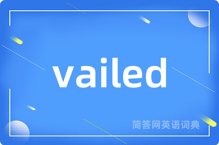 vailed