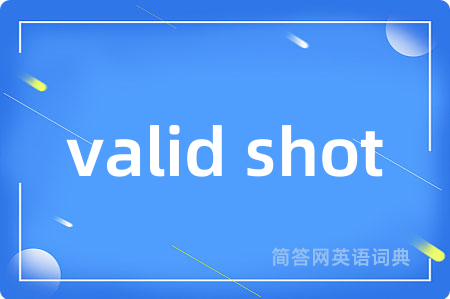 valid shot
