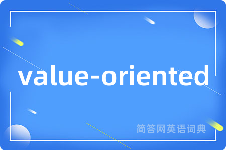 value-oriented