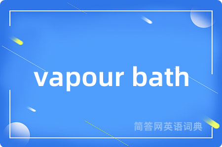 vapour bath