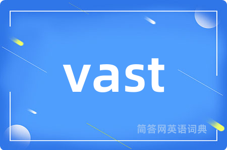 vast