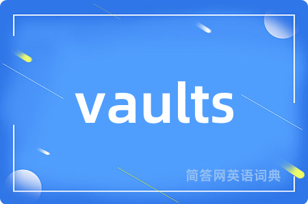 vaults