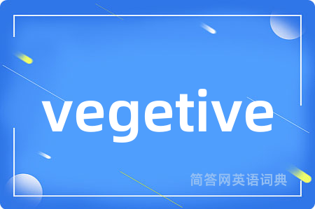 vegetive