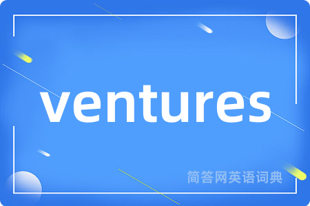 ventures