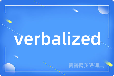 verbalized