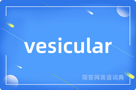 vesicular