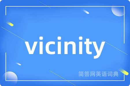 vicinity