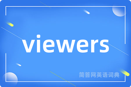 viewers
