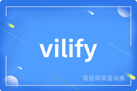 vilify