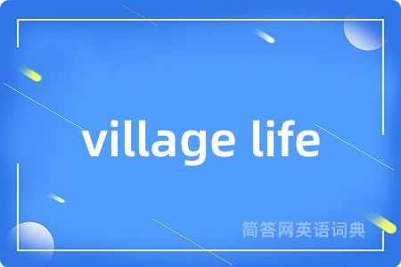 village life