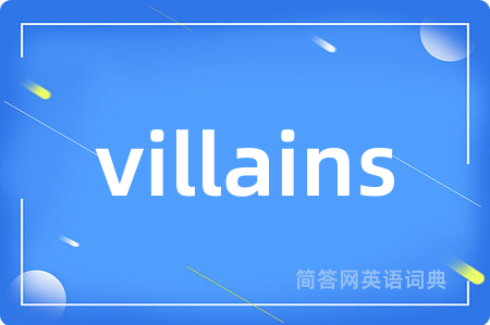 villains