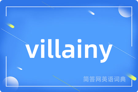 villainy