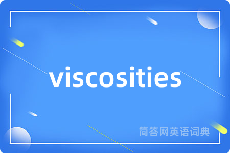 viscosities