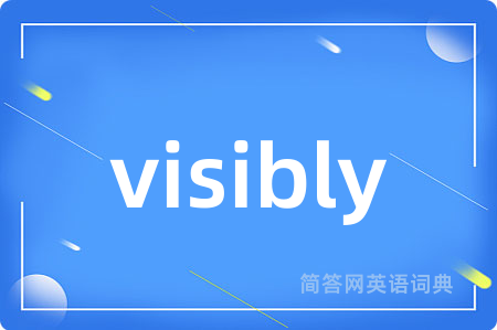 visibly