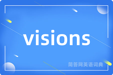 visions