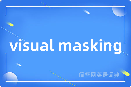 visual masking