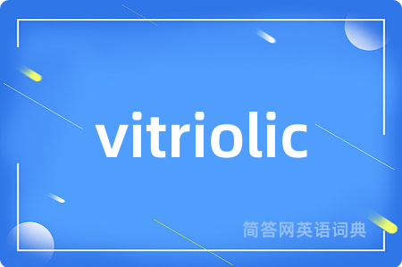 vitriolic