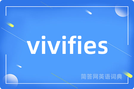 vivifies