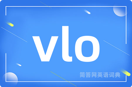 vlo是什么意思,vlo的中文翻译 vlo