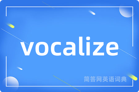 vocalize