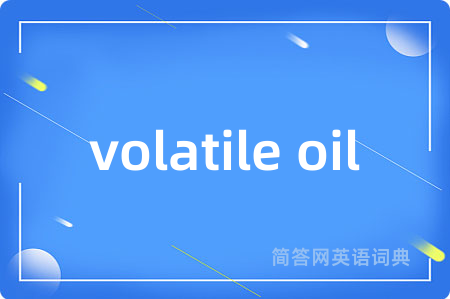 volatile oil